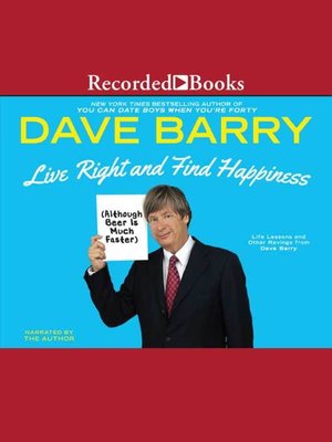 cover image of Live Right and Find Happiness (Although Beer is Much Faster)